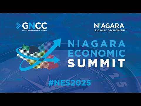 Niagara Economic Summit 2025: Navigating Global Shifts — Niagara’s Moment to Lead