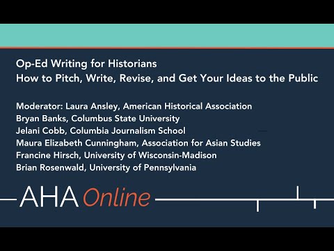 Op-Ed Writing for Historians: How to Pitch, Write, Revise, and Get Your Ideas to the Public