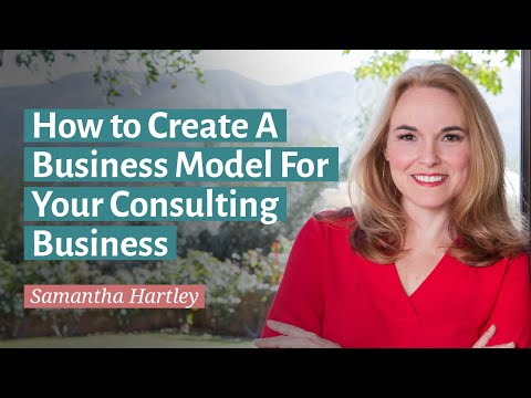 How To Create A Business Model For Your Consulting Business