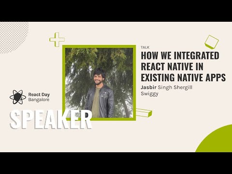 How we integrated React Native in existing native Apps by Jasbir Singh Shergill