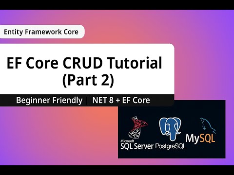 8. Entity Framework Core CRUD Example - Part 2