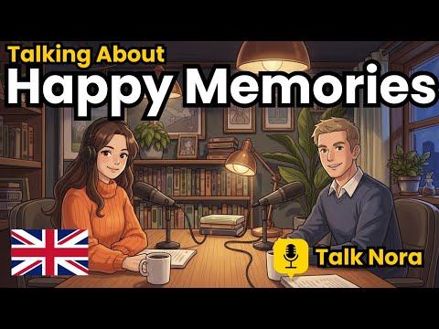 How to Talk About Your Happy Memories in English | English Conversation Practice