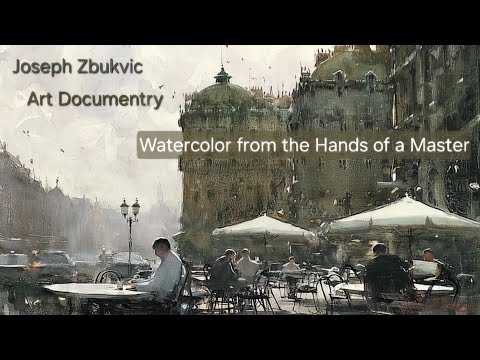 Joseph Zbukvic - Watercolor From The Hands Of A Master - Art Documentry - Slideshow