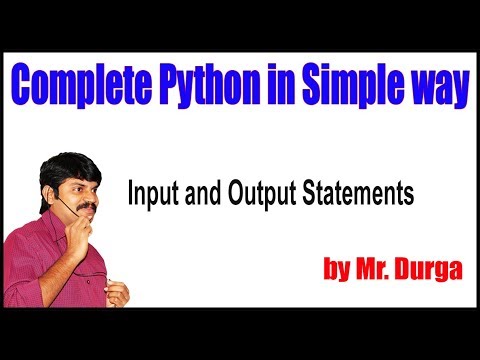 Complete Python In Simple Way : Chapter - 3 || Input and Output Statements || by Durga Sir