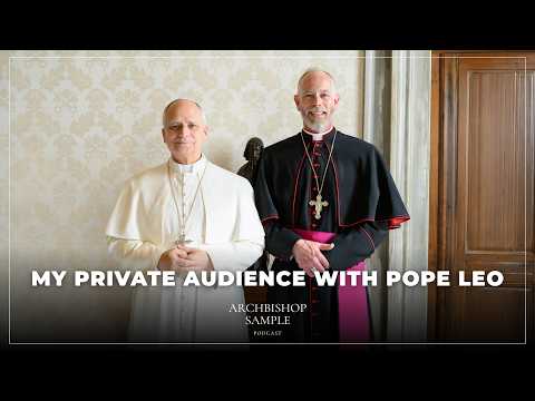 Pope Leo Meets Archbishop Sample at the Vatican