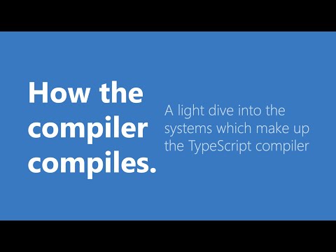 How the TypeScript Compiler Compiles - understanding the compiler internal
