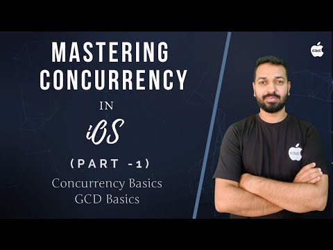 Mastering Concurrency in iOS  - Part 1 (Concurrency, GCD Basics)
