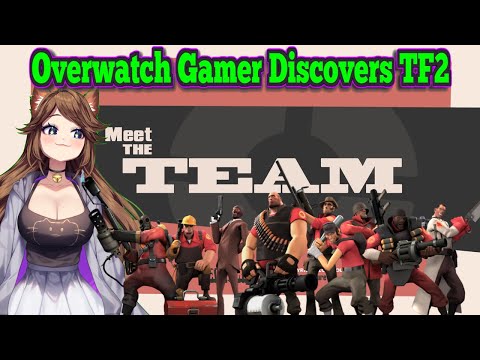 [The Original Overwatch?] Meet the Team Reactions Team Fortress TF2