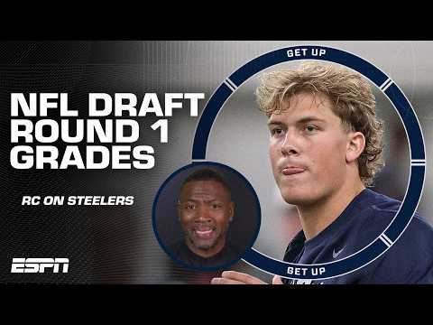 NFL DRAFT ROUND 1️⃣ GRADES 📝 RC is DISAPPOINTED in his Steelers 🗣️ KEEP SHOOTING YOUR SHOT! | Get Up