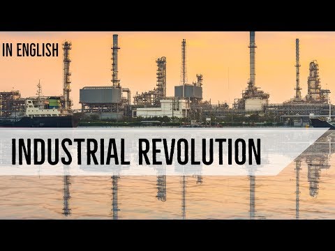 Industrial Revolution explained in English - World History for IAS/UPSC/PCS