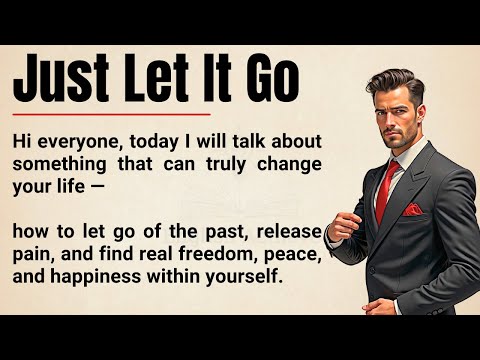 Just Let It Go 🔥| Find Peace, Freedom & True Happiness Within Yourself | English Listening Practice✅