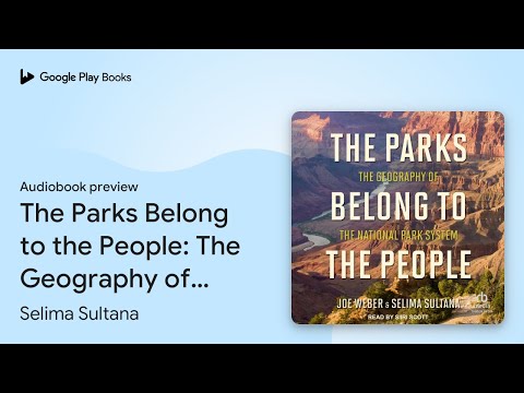 The Parks Belong to the People: The Geography… by Selima Sultana · Audiobook preview