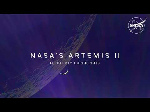 Artemis II Flight Day 1 Highlights