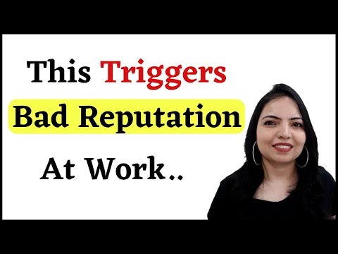 Doing this will ruin your growth in a company (Bad Reputation at Work)