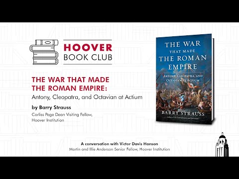 Hoover Book Club: Barry Strauss On The War That Made the Roman Empire