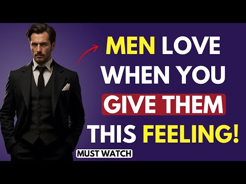 Trigger THIS Feeling in Him… and He’ll Chase You Forever (Must Watch)