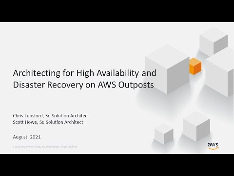 Architecting for High Availability and Disaster Recovery on AWS Outposts - AWS Online Tech Talks