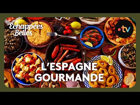 L'Espagne gourmande - Échappées belles