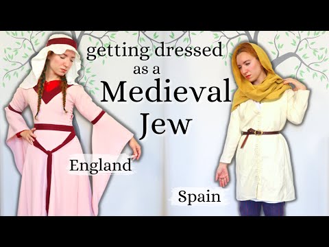 Getting dressed in the middle ages, while Jewish : 11th century medieval Jews, England vs Spain