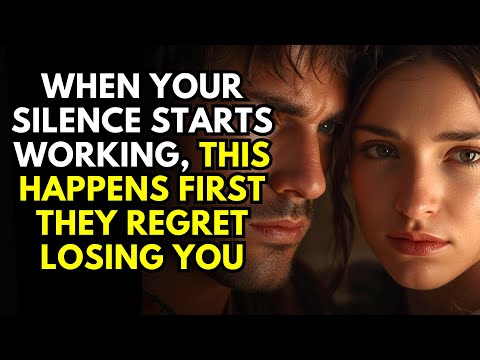 When Your Silence Starts Working, This Happens First They Regret Losing You | Stoicism