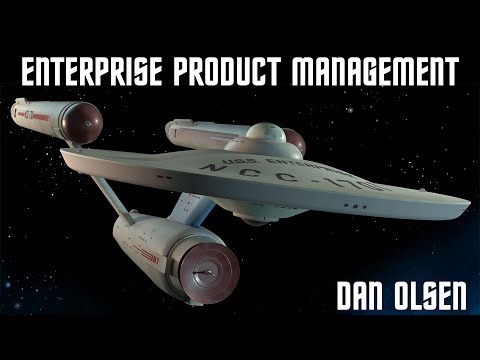 Enterprise Product Management by Dan Olsen at Lean Product Meetup