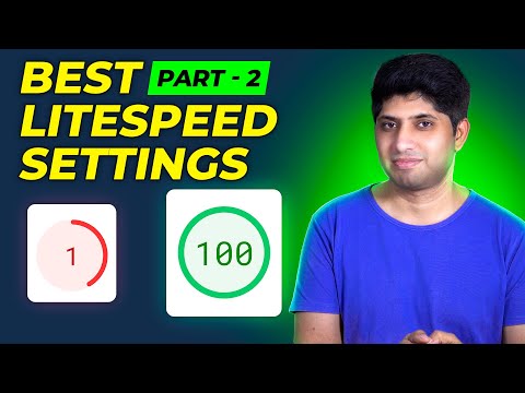 LiteSpeed Cache Settings Tutorial 2025 - Step-by-step Setup Guide - Part 2