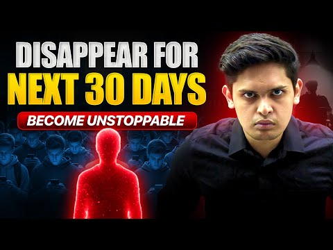 Disappear For 30 Days: The Ultimate Comeback Plan 🔥 | Prashant Kirad