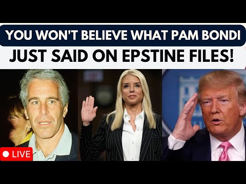Epstein Files LIVE: Pam Bondi Drops STUNNING New Revelations | Trump News | US Politics | Trump News