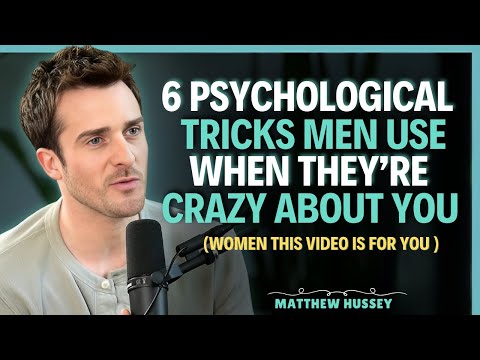 6 Psychological Tricks Men Use When They’re Crazy About You! || Matthew Hussey || Dating Advice