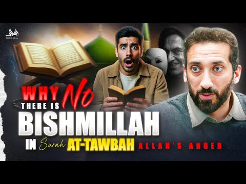 THE WISDOM BEHIND ALLAH’S ANGER IN SURAH AT TAWBAH, NO BISHMILLAH | Nouman Ali Khan
