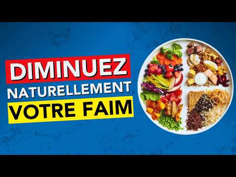 7 ASTUCES POUR RÉDUIRE VOTRE APPÉTIT