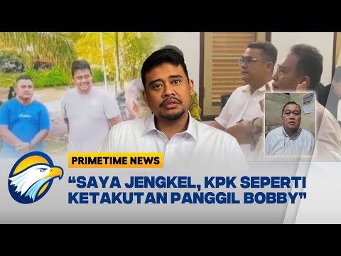 [FULL] TAK KUNJUNG PERIKSA BOBBY NASUTION, KPK DIGUGAT MAKI | Primetime News