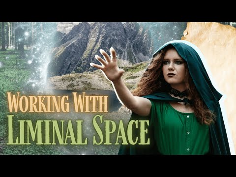 Liminal Space in Witchcraft - Is it Safe? and Can we Make it Ourselves?║AD