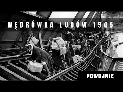 Wielkie migracje ludności po II Wojnie Światowej. Opór przed powrotem na Wschód. Masowe wysiedlenia