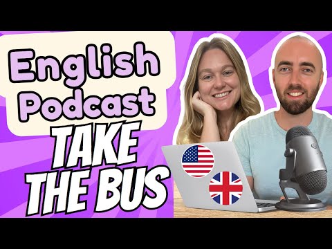 S2 E4: Taking the Bus - Upper Intermediate Advanced English Vocabulary Podcast UK & US English