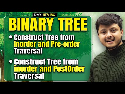 Binary Tree Problems: Construct Tree from Inorder & Preorder | Tree from Postorder and Inorder