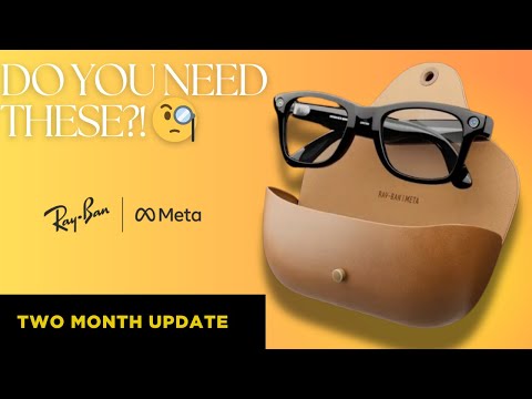 Ray-Ban Meta Glasses – 2 Month Review (Still Worth It?)