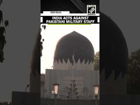 India declares Pakistani Military, Naval, Air Advisors ‘Persona Non Grata’ after Pahalgam attack