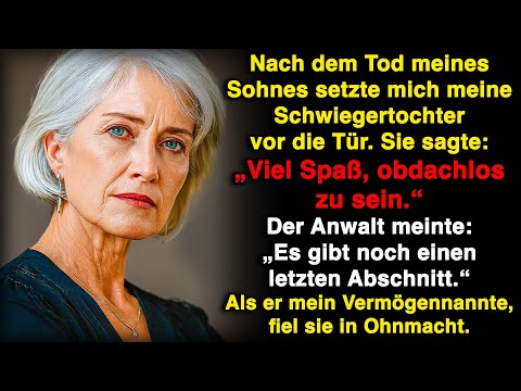 Nach dem Tod meines Sohnes setzte mich meine Schwiegertochter vor die Tür, bei der Testamentlesung..