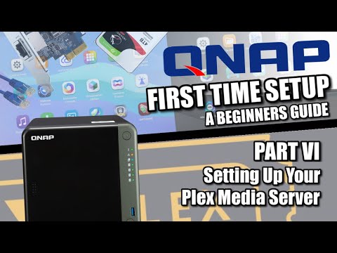 QNAP NAS Setup Guide 2022 #6 - Setting Up Plex Media Server Right First Time!