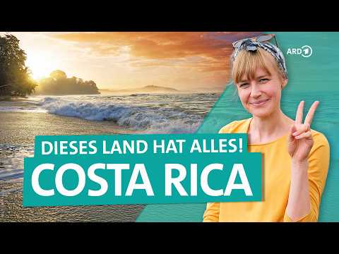 Costa Rica: Traumstrände, Tiere, tropische Regenwälder | ARD Reisen
