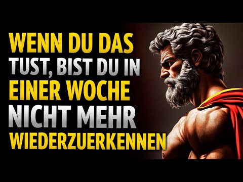 DU WIRST IN NUR 1 WOCHE UNERKENNBAR SEIN, WENN DU DAS TUST | STOIZISMUS