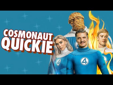 Fantastic Four First Steps - Cosmonaut Quickie