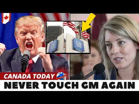 Canada Just Did Something That GM Never Expected — Melanie Joly DROPPED THE HAMMER That Crushed GM