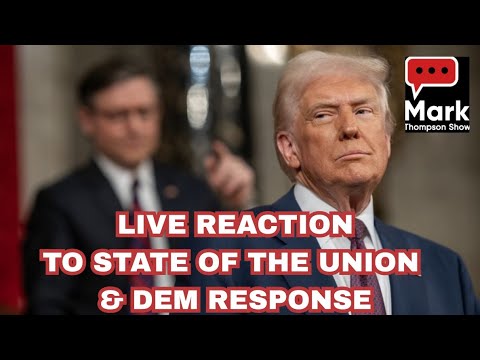 Mark Thompson Show State of the Union Special, After Dem Response  2/24/26