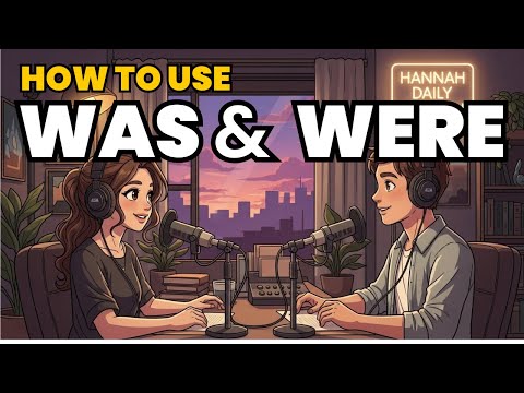 Learn English with Real Conversations Podcast | How to Use WAS & WERE in English