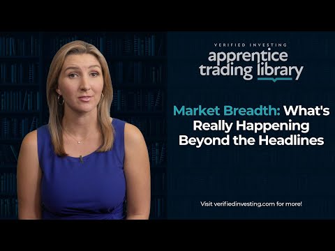 Apprentice Trading Library: Market Breadth: What's Really Happening Beyond the Headlines