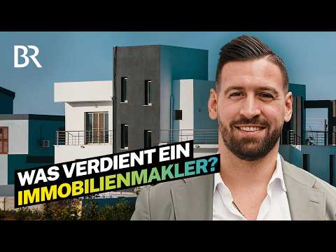 Reich mit Luxusimmobilien? Gehalt eines selbstständigen Maklers | Lohnt sich das? | BR