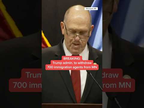 BREAKING: Trump admin. to withdraw 700 immigration agents from MN