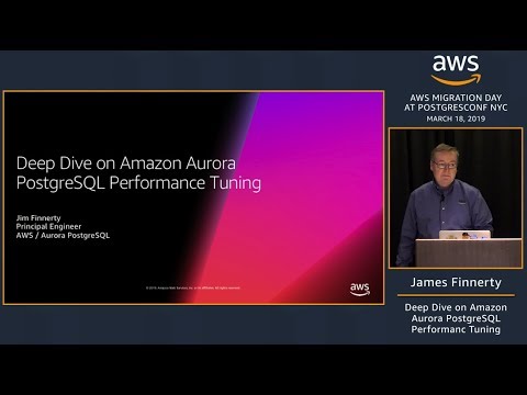 Deep Dive on Amazon Aurora PostgreSQL Performance Tuning